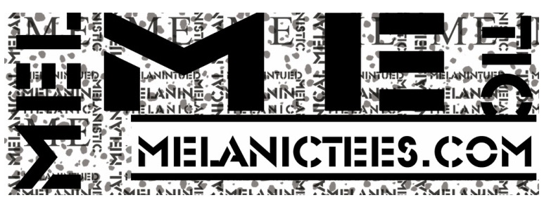 Melanic Tees - Black Owned